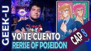 YO TE CUENTO SAINT SEIYA RERISE OF POSEIDON - CAP 008