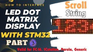 How to Scroll characters and string on Dot Matrix Display || PART3