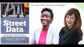 Street Data - Dr. Jamila Dugan & Shane Safir