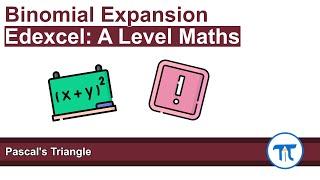 A Level Maths | Pure - Year 1 | Pascal's Triangle