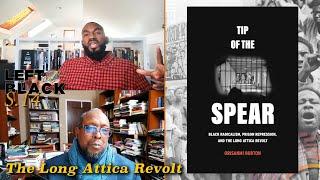 Left of Black | Dr. Orisanmi Burton on the Long Attica Revolt & Prisons as an Ongoing Site of War