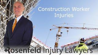 Chicago Construction Worker Accident Attorney :: Rosenfeld Injury Lawyers LLC :: Worker Rights!