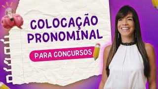  Colocação pronominal: proibições, regras e exceções para mandar bem nos concursos!