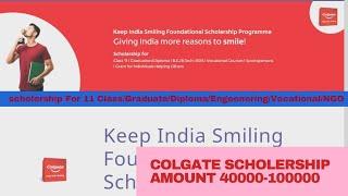 Colgate scholarship 2020 apply online process |Keep India Smiling Foundational Scholarship Programme