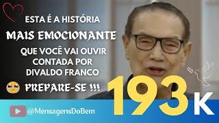 Divaldo Franco  A MAIS EMOCIONANTE HISTÓRIA SOBRE EUTANÁSIA #MensagensDoBem #omensageirodapaz