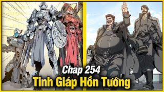 Tinh Giáp Hồn Tướng Chap 254 | Review Phim Truyện Tranh Hay | Lệ Phi Vũ