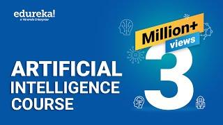 Artificial Intelligence Full Course | Artificial Intelligence Tutorial for Beginners | Edureka