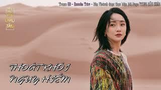 [Vietsub] THOÁT KHỎI NGUY HIỂM - CHÂU TẤN | ZHOU XUN x EP "1227"