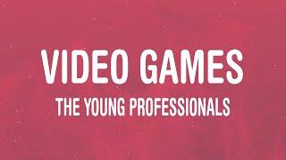 The Young Professionals - Video games (Lyrics)