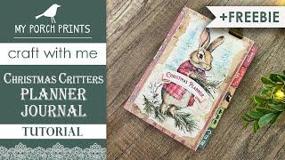 CHRISTMAS CRITTERS PLANNER JOURNAL TUTORIAL 181 | +FREEBIE!  | My Porch Prints Junk Journal Ideas