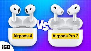 AirPods 4 vs AirPods Pro 2: Which earbuds should you buy?