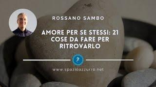 Amore per se stessi: 21 cose da fare per ritrovarlo (Podcast)