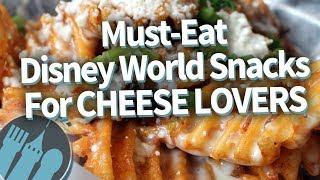 Disney World's 16 BEST Snacks for Cheese Lovers!