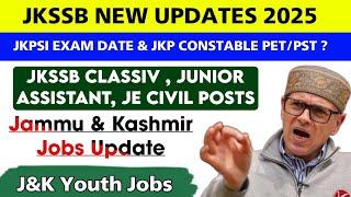 JKSSB NEW JOBS 2025 | JKPSI EXAM DATE 2025 | JK POLICE CONSTABLE PET PST | CLASSIV JE NT JA JOBS