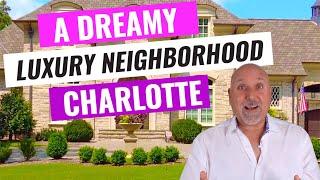 Ultra Luxury Homes in Charlotte NC- One of CHARLOTTE's Best  LUXURY NEIGHBORHOODS