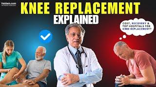 Knee Replacement Surgery Explained | Expert Insights, Costs, Recovery & Top Hospitals