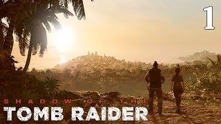 Shadow of the Tomb Raider - 100% Walkthrough: Part 1 - A Faint Light