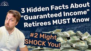 3 Hidden Facts about Guaranteed Income Savvy Retirees Must Know!