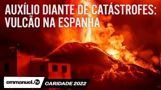 AUXÍLIO DIANTE DE CATÁSTROFES – AJUDA AOS AFETADOS PELA ERUPÇÃO DO VULCÃO EM LA PALMA, ESPANHA.