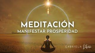 Meditación Poderosa Manifestar  Éxito y Prosperidad  #meditación  15 minutos @GabrielaLitschi