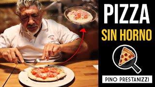 "PIZZA" SIN HORNO (con sartén) | Pino Prestanizzi