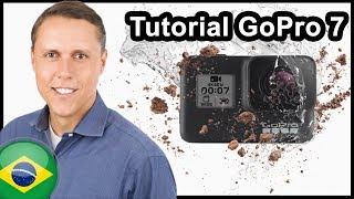 Tutorial Gopro Hero 7 Black em Portugues - Brasil (Completo)