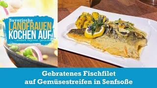 Gebratenes Fischfilet auf Gemüsestreifen in Senfsoße | Bayerische Landfrauen kochen auf