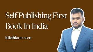 How to Self-Publish Your First Book in India: Step-by-Step Guide