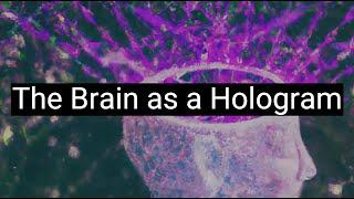 Karl Pribram's Revolutionary Idea: The Brain as a Hologram