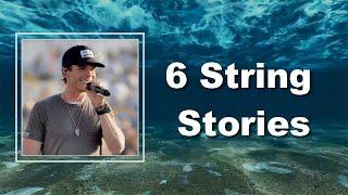 Granger Smith - 6 String Stories (Lyrics)