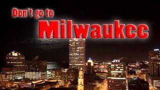 Top 10 reasons NOT to move to Milwaukee, Wisconsin.  I misspoke a couple times. Sorry, I am human.