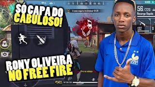 RONY OLIVEIRA JOGANDO FREE FIRE - SÓ DEU O FAMOSO CAPA DO CABULOSO - MELHOR MOBILE (MELHORES CLIPS)