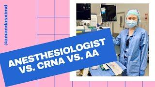 Anesthesiologist (MD/DO) vs CRNA vs CAA/AA