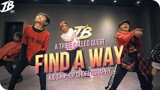 [KIDS HipHop Choreography]  A Tribe Called Quest - Find A Way / SSoya