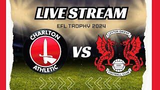 Charlton Athletic vs Leyton Orient | EFL Trophy 2024 Free Streaming on HK Live Sports