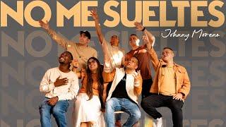 Johnny Moreno - NO ME SUELTES (Video Oficial)