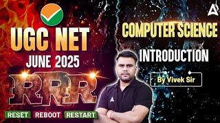 UGC NET June 2025 | UGC NET Computer Science Introduction RRR Reset Reboot Restart | By Vivek Sir