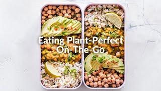 Eating Plant-Perfect On-The-Go | Plant Based Nutrition Support Group