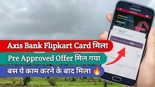 Axis Bank Flipkart Credit card Pre Approved Offer मिला साथ में और भी ऑफर  | Axis Bank