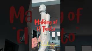 The Making of "El Tonto" #6 - Escultor Ciego - Luis F. Passalacqua