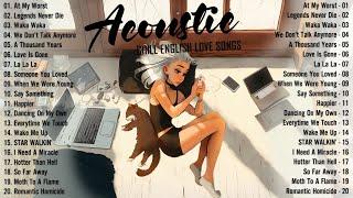 Best Acoustic Love Songs 2024  Morning Chill English Love Songs  Good Vibes Music 2024 New Songs