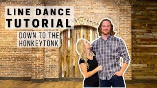 Down to the Honkytonk **LINE DANCE TUTORIAL**