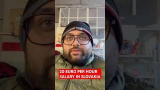 Slovakia 20 Euro Per Hour Salary| Slovakia Skilled Work| Slovakia Update