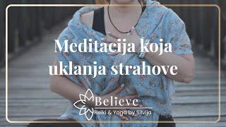 MEDITACIJA KOJA UKLANJA STRAHOVE #stres #meditacija #anksioznost #strah