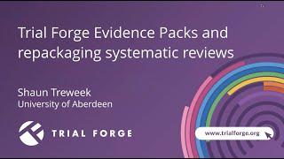 Trial Forge Evidence Packs and repackaging systematic reviews