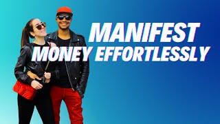 How To Manifest Money Easily & Effortlessly | Manifest Money