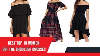 Best Top 10 Women Off The Shoulder Dresses | Best Off The Shoulder Dresses For Women In 2024