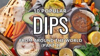 10 Popular Dips from Around the World (Pt 1.)