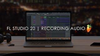 FL STUDIO | How to Record Audio from Vocals and Instruments