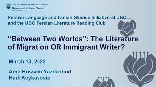 (Workshop) “Between Two Worlds”: The Literature of Migration OR Immigrant Writer?